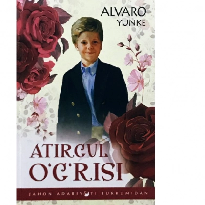 Алваро Юнке: Атиргул ўғриси