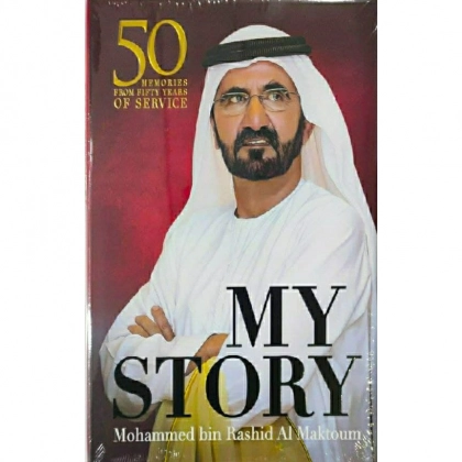 Mohammed bin Rashid Al Maktoum : My story (Original)