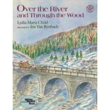 Child, Lydia Marie / Van Rynbach, Iris: Over the River and Through the Wood (used)