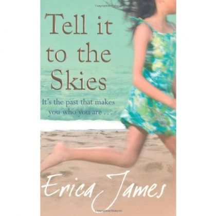 Erica James: Tell it to the Skies (used)