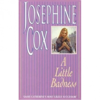Josephine Cox: A Little Badness (used)