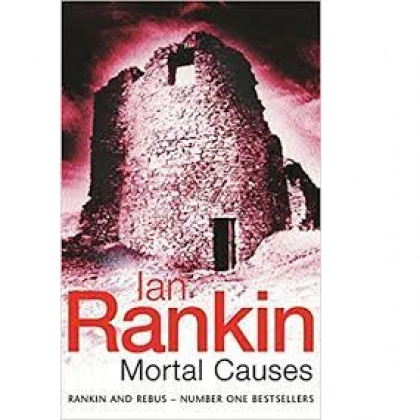 Ian Rankin: Mortal Causes (used)