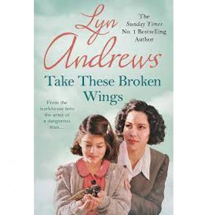 Lyn Andrews: Take These Broken Wings (used)