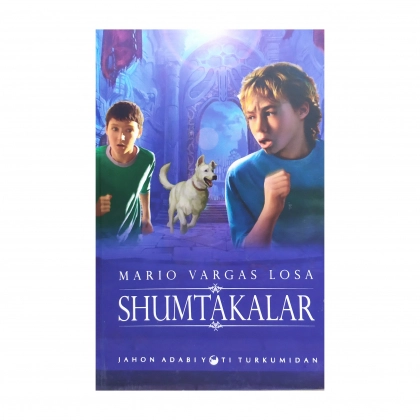 Mario Vargas Losa: Shumtakalar - rasm №1 Mario Vargas Losa: Shumtakalar