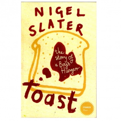 Nigel Slater: Toast. The story of a Boy's Hunger (used)