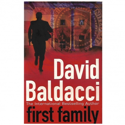 David Baldacci: First Family (used)