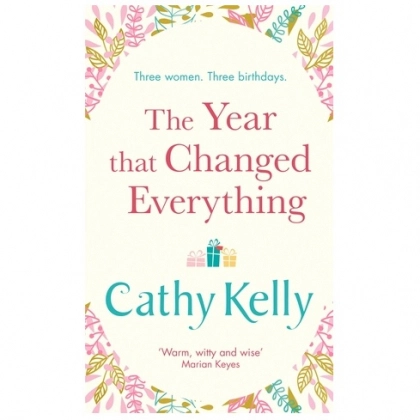 Cathy Kelly: The year that changed everything (used)