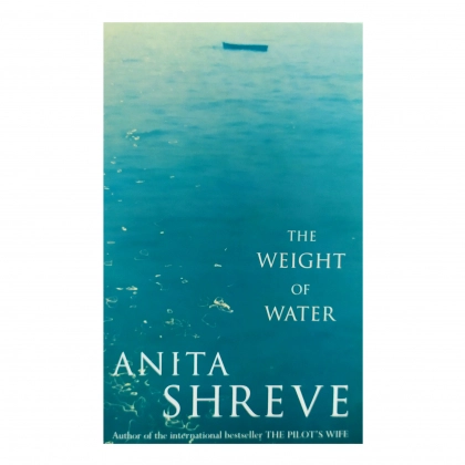 Anita Shreve: The Weight of Water