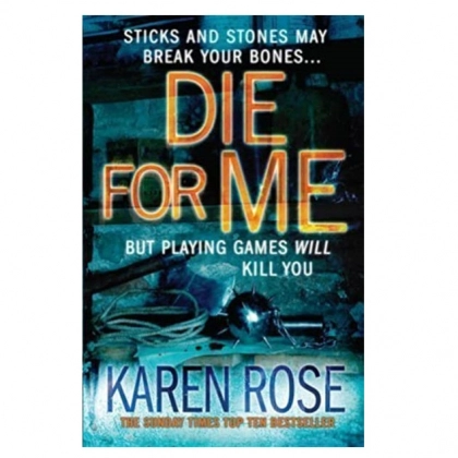 Karen Rose: Die for Me (used)