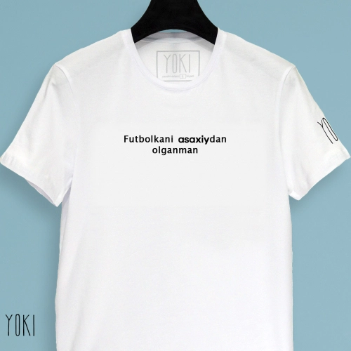 "Futbolkani asaxiydan olganman" White futbolkasi