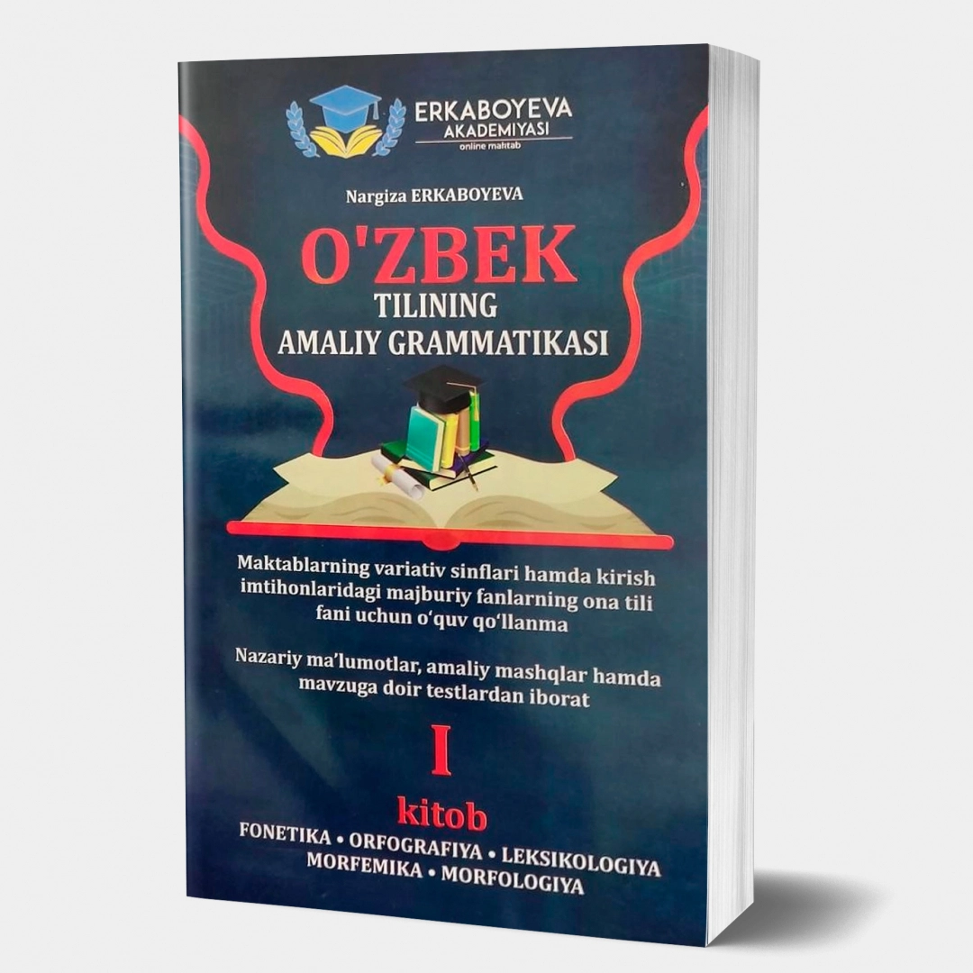 Nargiza Erkaboyeva: O‘zbek tilining amaliy grammatikasi