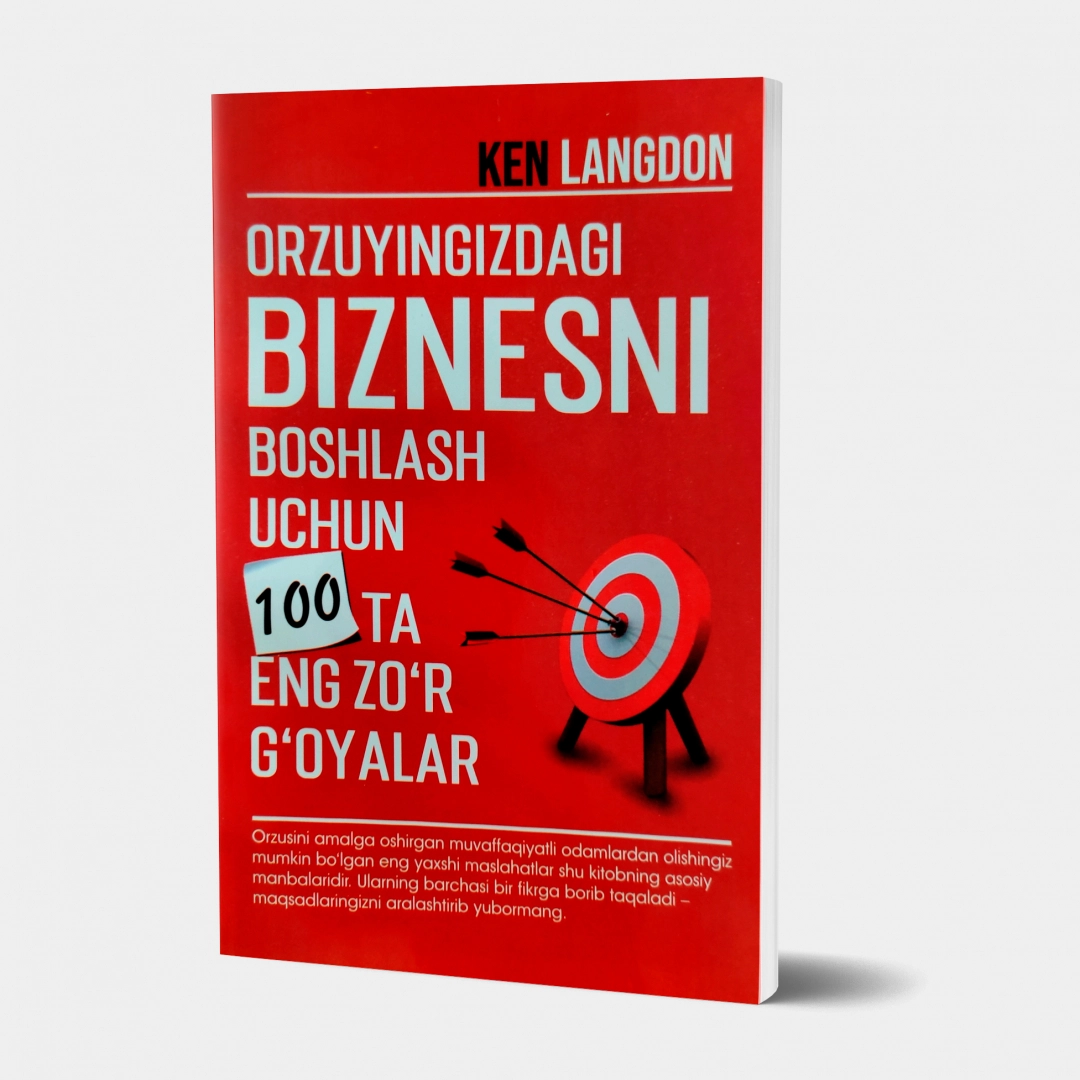 Ken Langdon: Orzuyingizdagi biznesni boshlash uchun 100 ta eng zo'r g'oya