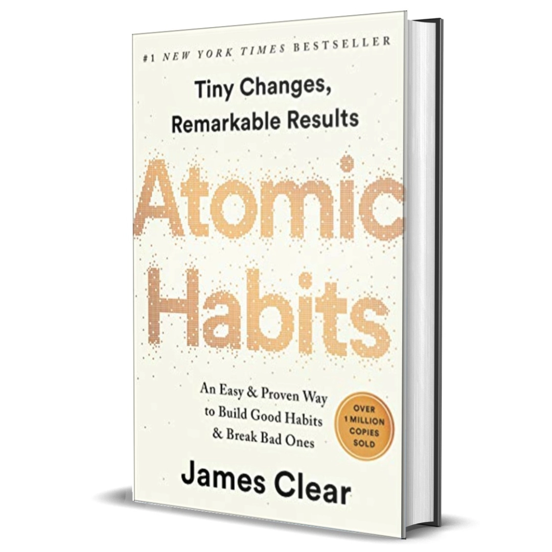 James Clear: Atomic Habits. An Easy & Proven Way to Build Good Habits & Break Bad Ones (hard cover A5)