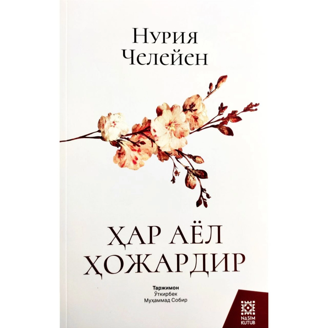 Nuriya Cheleen: Har bir ayol Hojardir