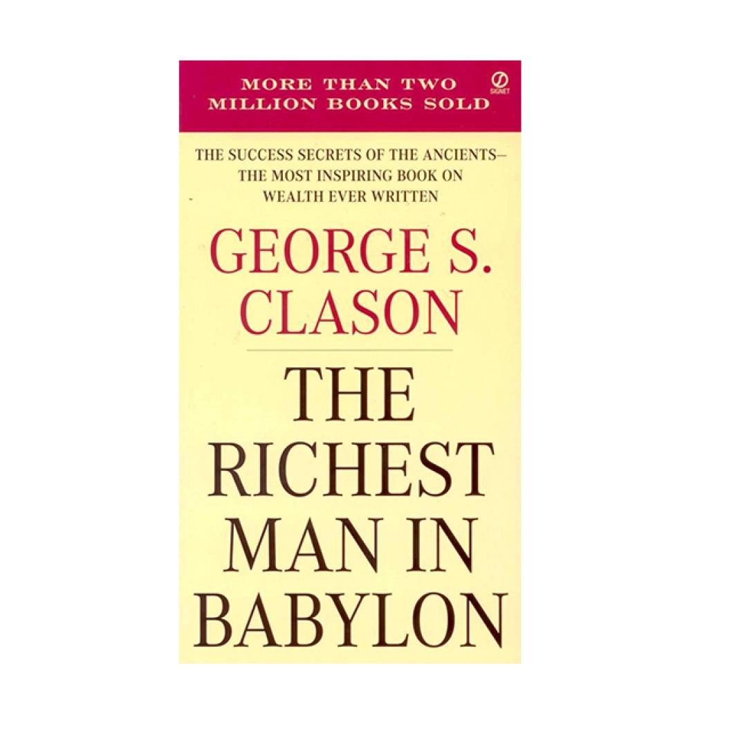 George S. Clason: The richest man in Babylon