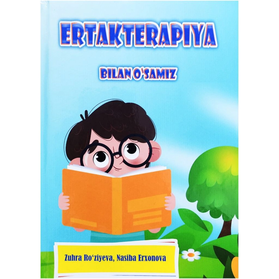 Zuhra Ro'ziyeva, Nasiba Erxonova: Ertakterapiya bilan o'samiz
