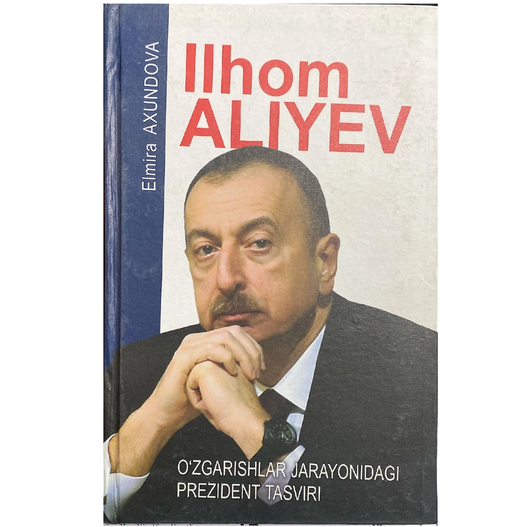 Elmira Axundova: Ilhom Aliyev O'zgarishlar jarayonidagi prezident tasviri