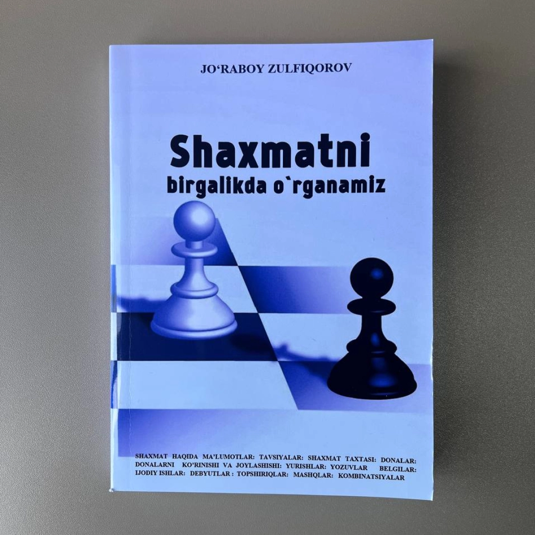 Jo'raboy Zulfiqorov: Shaxmatni birgalikda o'rganamiz