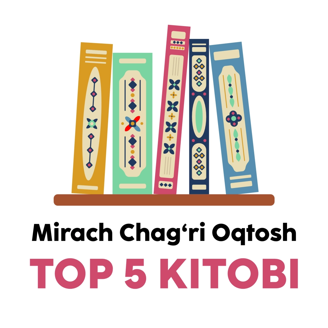 Мирач Чағри Оқтош Топ 5 китоби ҳар бир китобхон учун керак бўлган