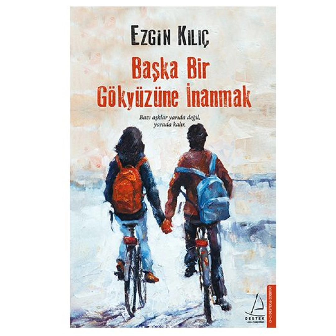 Ezgin Kilic: Baska Bir Gökyuzüne Inanmak