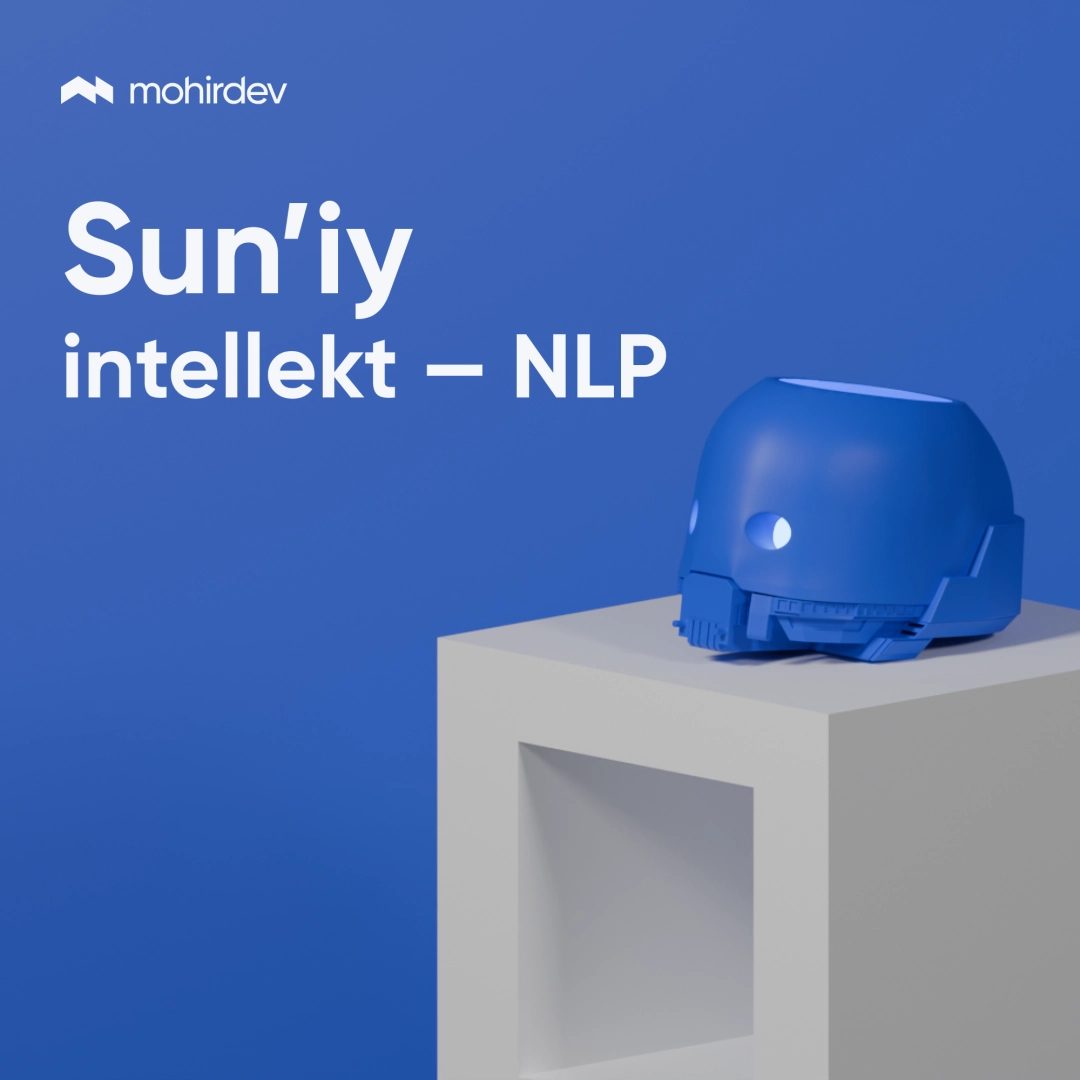 Sunʼiy intellekt - NLP (nutq bilan ishlash) (Mohirdev)