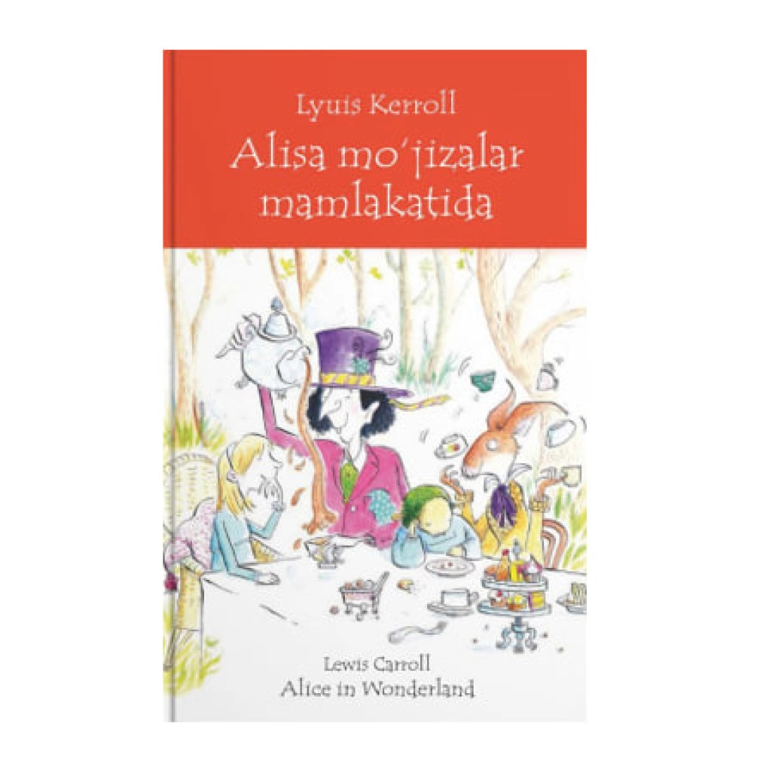Lyuis Keroll: Alisa mo‘jizalar mamlakatida (Inglizcha o'zbekcha ixchamlashtirilgan bolalar klassik adabiyoti)