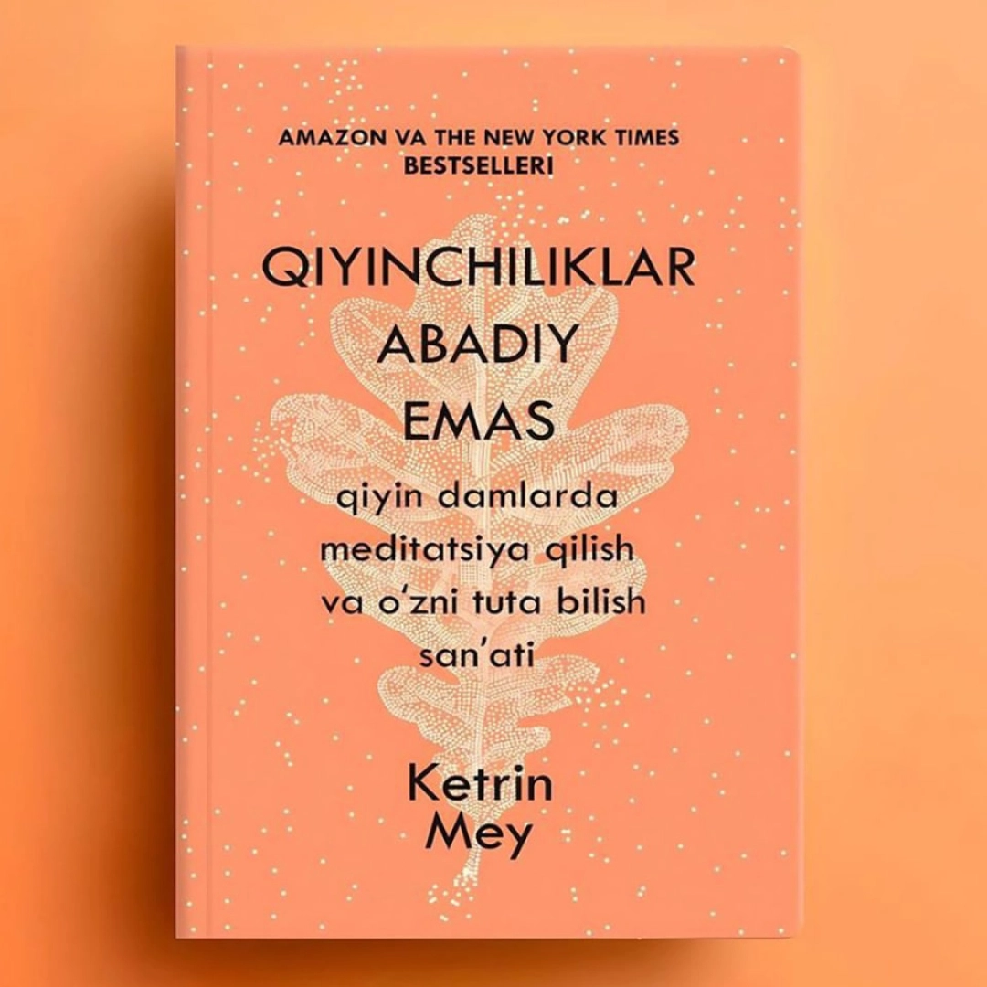 Ketrin Mey: Qiyinchiliklar abadiy emas, qiyin damlarda meditatsiya qilish va o'zni tuta bilish san'ati