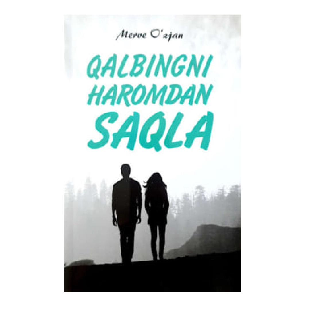 Merve O'zjan: Qalbingni haromdan saqla