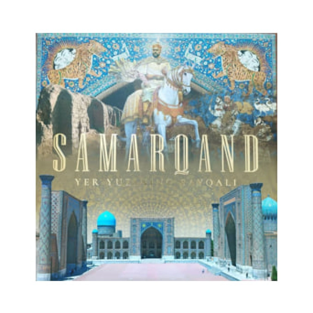 Samarqand - yer yuzining sayqali