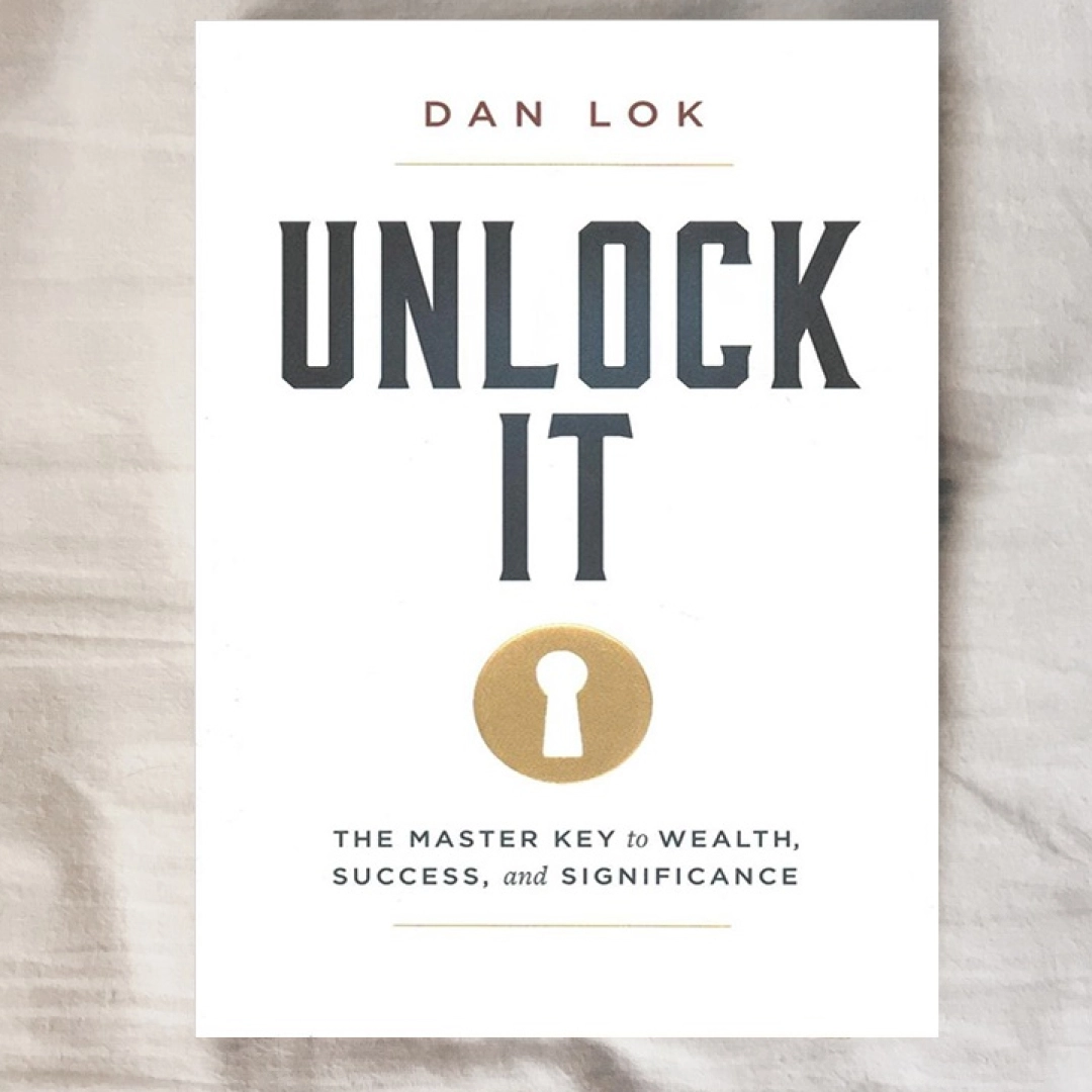 Dan Lok: Unlock It the master key to wealth, success and significance (A4)