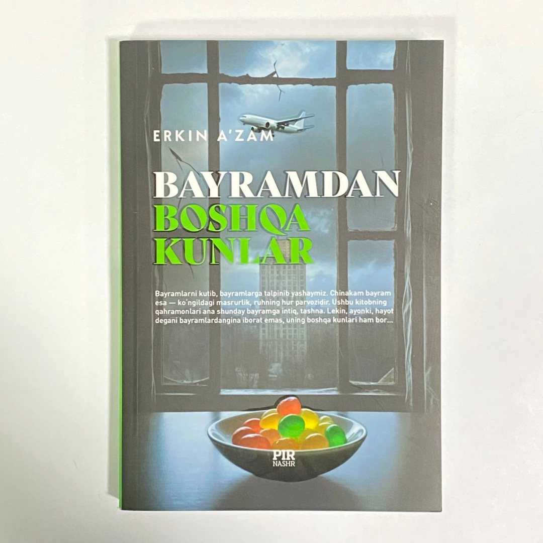Erkin A'zam: Bayramdan boshqa kunlar