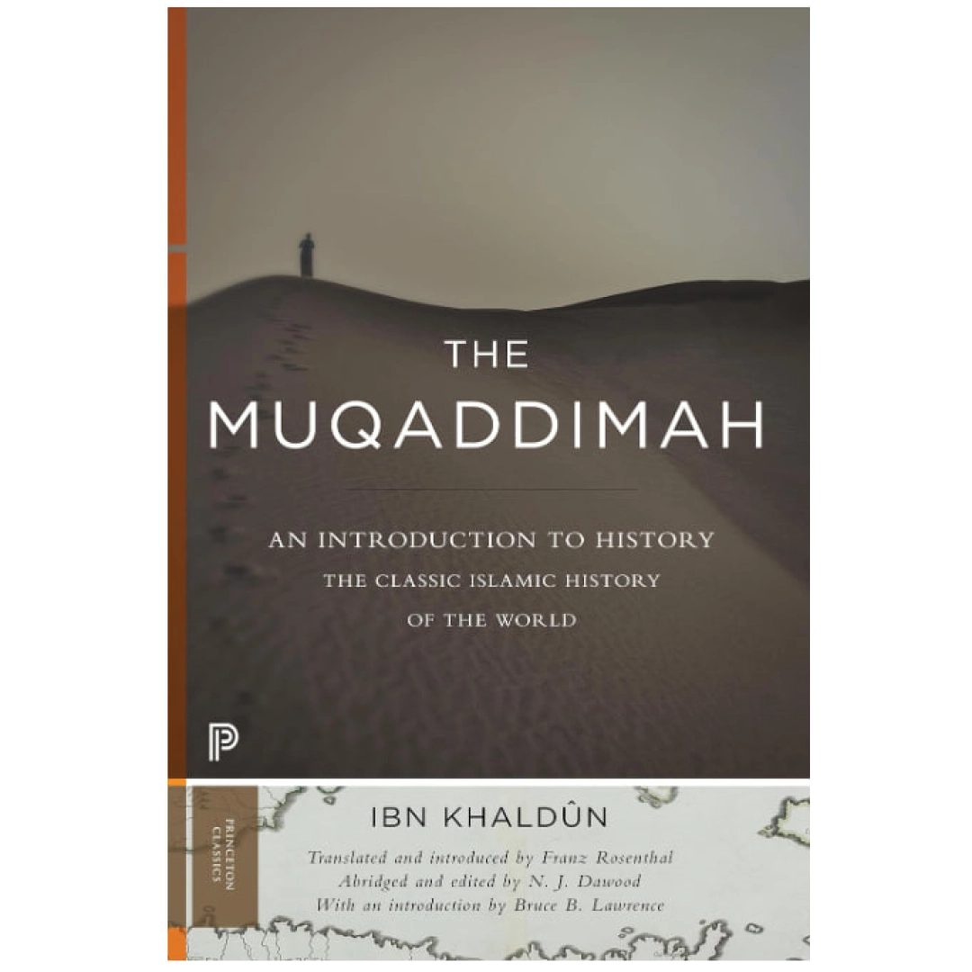 Ibn Khaldun: The Muqaddimah