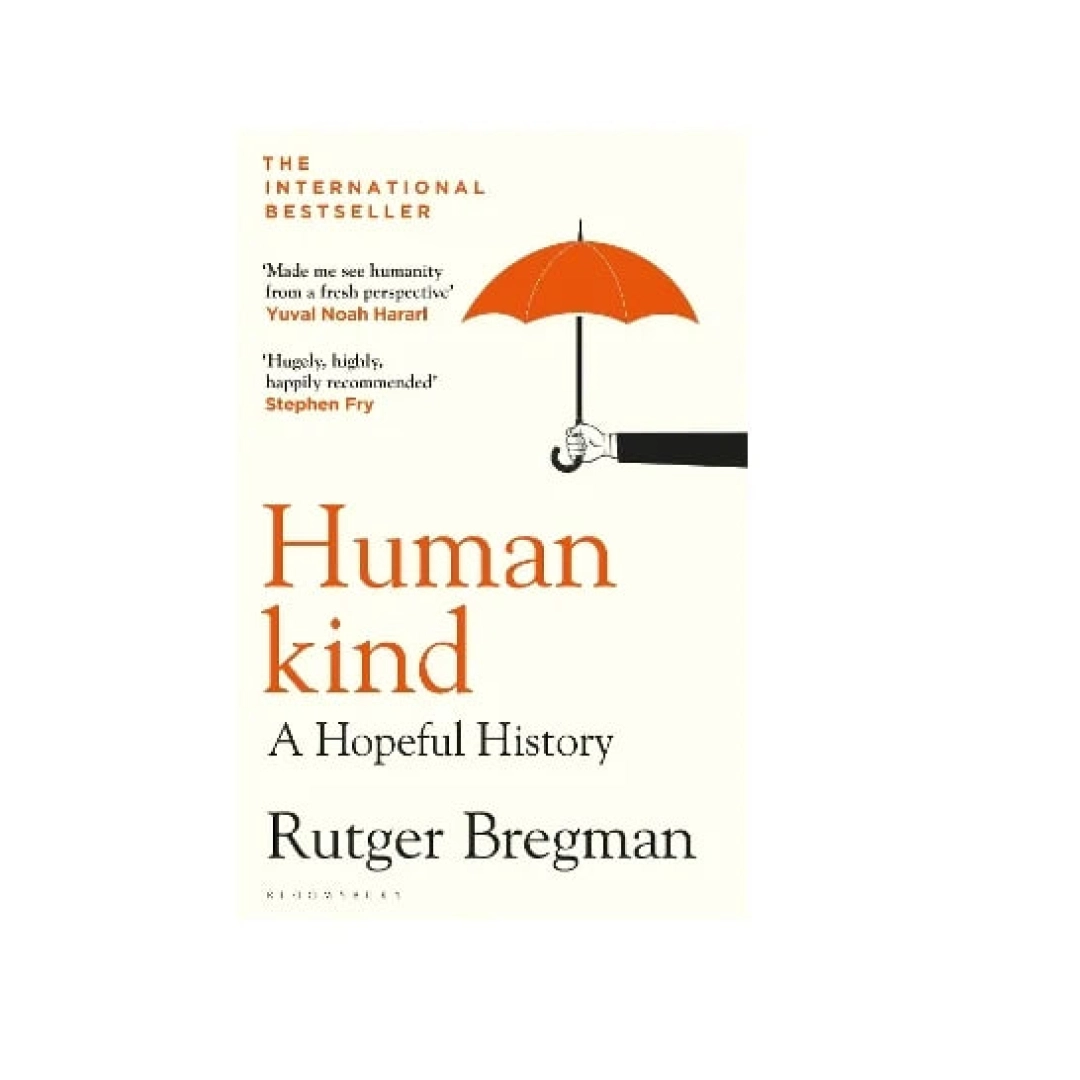 Rutger Bregman :Humankind  A Hopeful History
