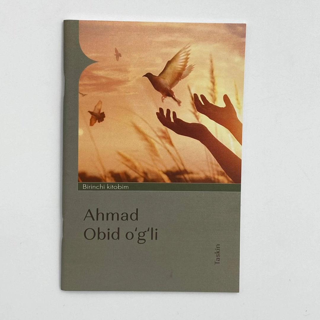 Ahmad Obid o'g'li: Taskin (Birinchi kitobim)