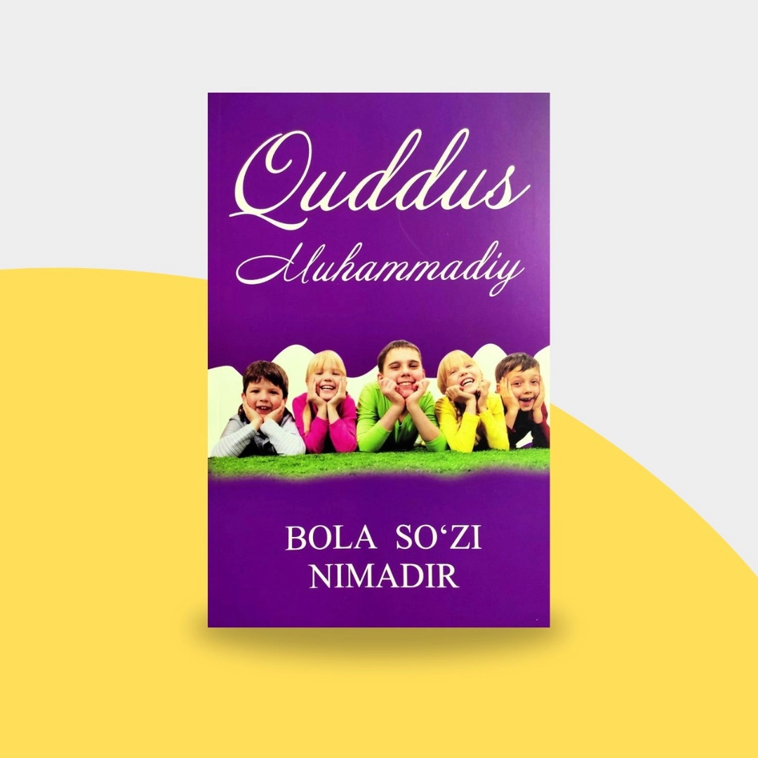 Quddus Muhammadiy: Bola so'zi nimadir