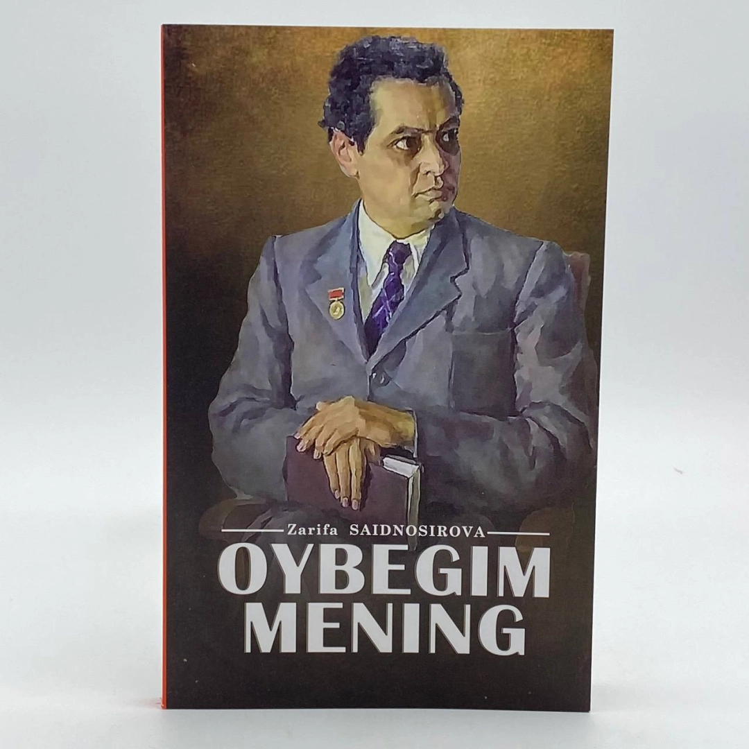 Zarifa Saidnosirova: Oybegim mening (Yangi nashr)
