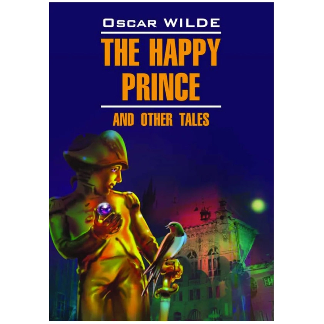 Oscar Wilde: The happy prince and other tales