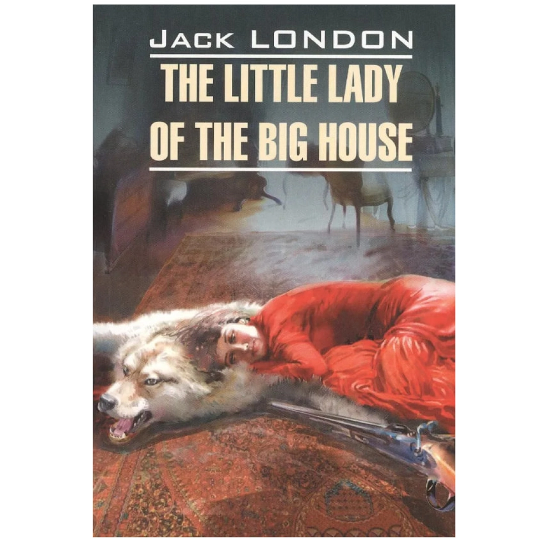 Jack London: The little lady of the big house