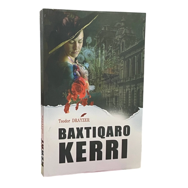 Teodor Drayzer: Baxtiqaro Kerri (Yangi Nashr)