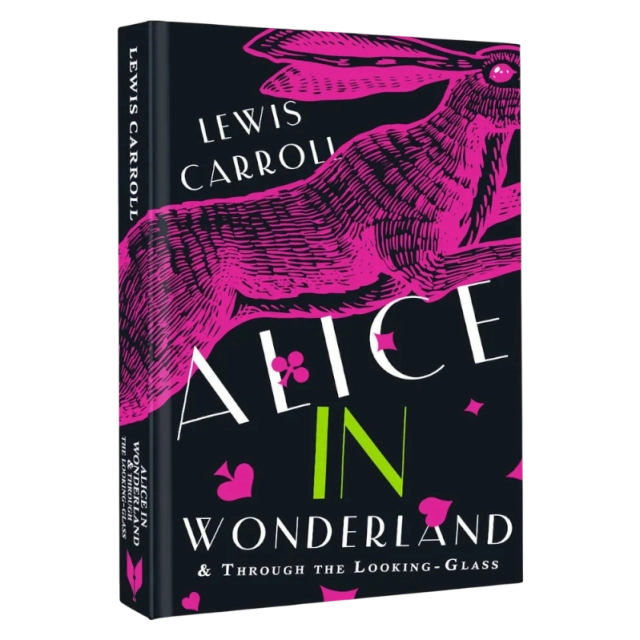 Lewis Carroll: Alices Adventures in Wonderland. Through the Looking-Glass, and What Alice Found There