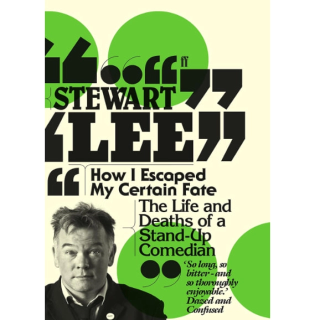 Stewart Lee: How I Escaped My Certain Fate