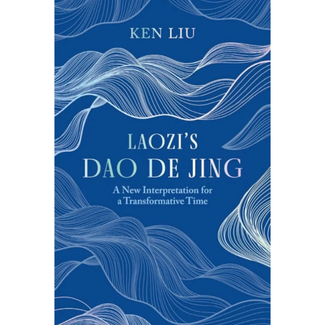 Ken Liu: Laozis Dao De Jing