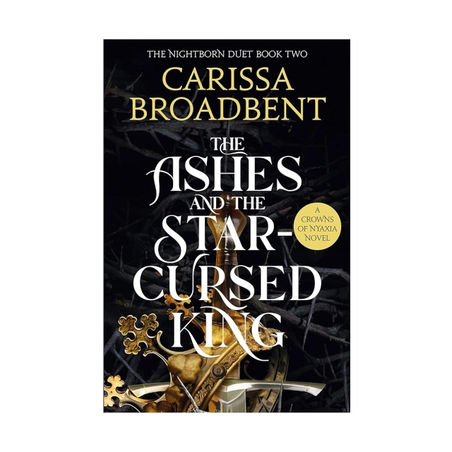 Carissa Broadbent: The ashes and the star-cursed king
