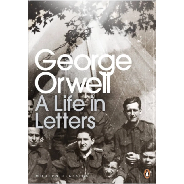 George Orwell: A Life in Letters