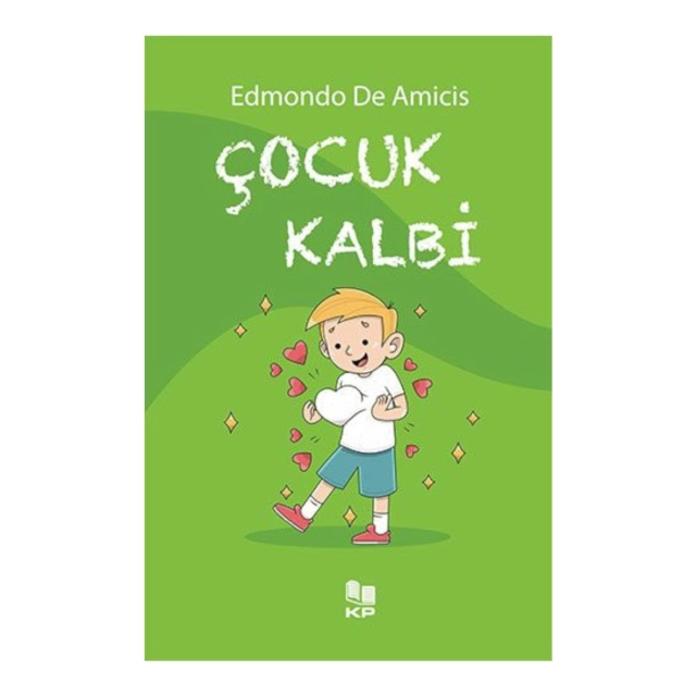 Edmondo De Amicis: &Ccedil;ocuk Kalbi