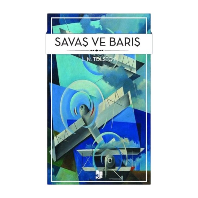 Lev Nikolayevi&ccedil; Tolstoy: Savaş ve Barış