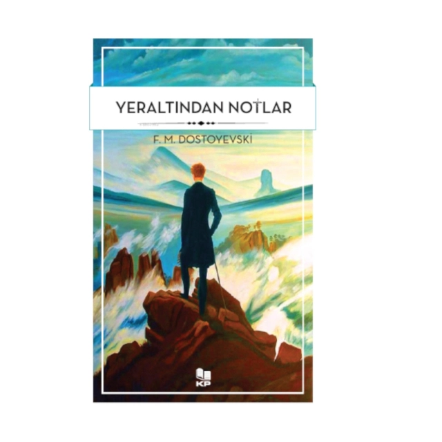 Fyodor Mihaylovi&ccedil; Dostoyevski: Yeraltından Notlar