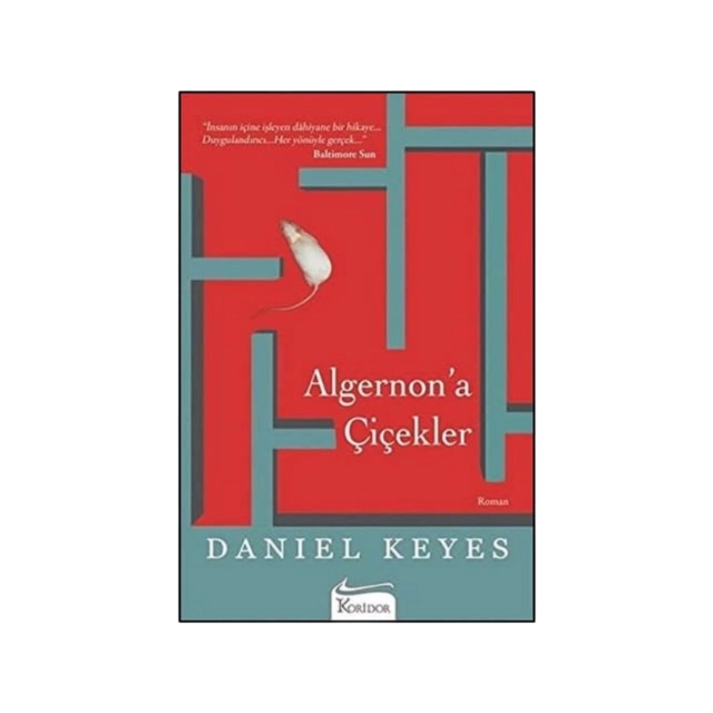 Daniel Keyes: Algernon&rsquo;a &Ccedil;i&ccedil;ekler