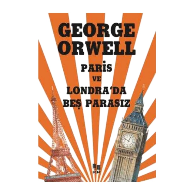 George Orwell: Paris ve Londra`da Beş Parasız