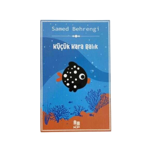 Samed Behrengi: K&uuml;&ccedil;&uuml;k Kara Balık